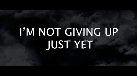 i m not giving up just yet original song july youtube