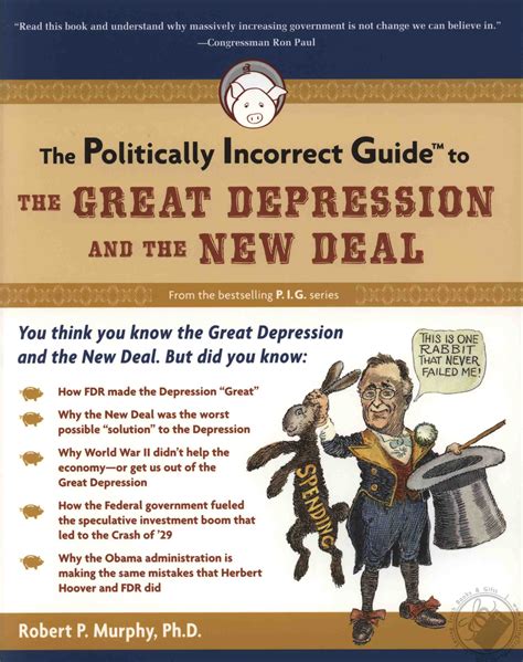 The Politically Incorrect Guide To The Great Depression And The New