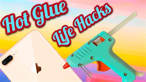 hot glue life hacks youtube
