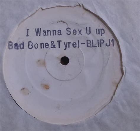 [mp3] Bad Bone Tyrel I Wanna Sex U Up Listen To All Release