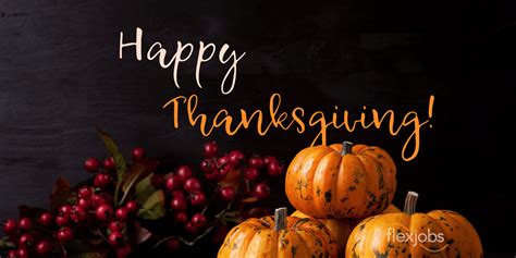 The Flexjobs Team Wishes You Happy Thanksgiving 2019 Flexjobs