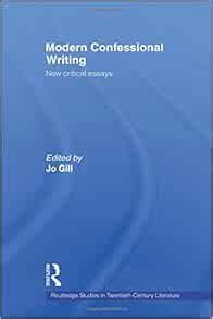 amazoncom modern confessional writing  critical essays routledge