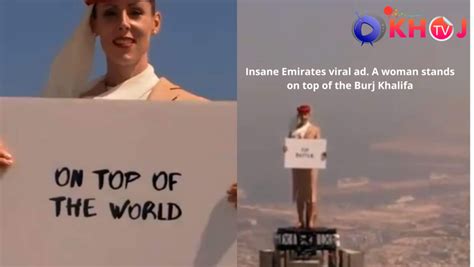 Insane Emirates Viral Ad A Woman Stands On Top Of The Burj Khalifa