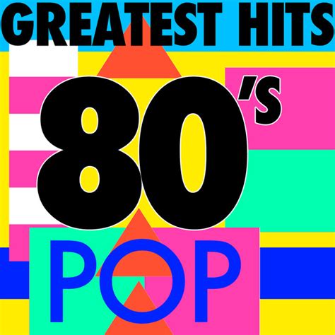 Greatest Hits 80 S Pop By 80s Chartstarz On Spotify