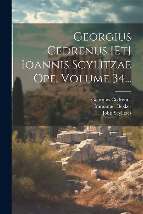 georgius cedrenus  ioannis scylitzae ope volume  paperback