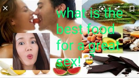 What Is The Best Food For The Great Sex Youtube