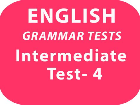 english grammar tests intermediateupper intermediate test