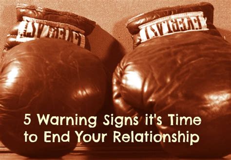 5 warning signs it s time to end your relationship the