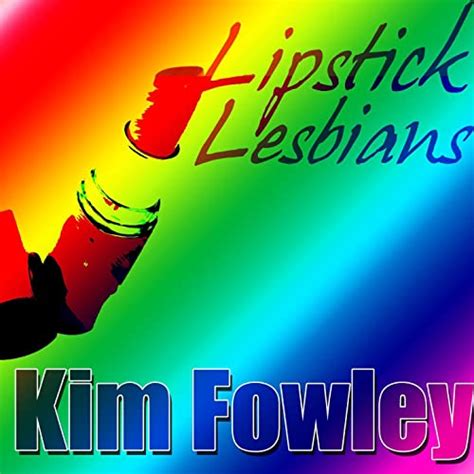 Lipstick Lesbians By Kim Fowley On Amazon Music