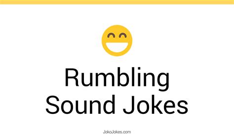 entertaining rumbling sound jokes  laugh  loud fun