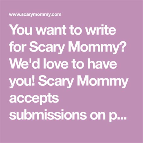 Write For Scary Mommy Scary Mommy Scary Mommies