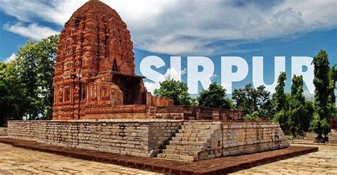 sirpur chhattisgarh travel guide archives memorable india