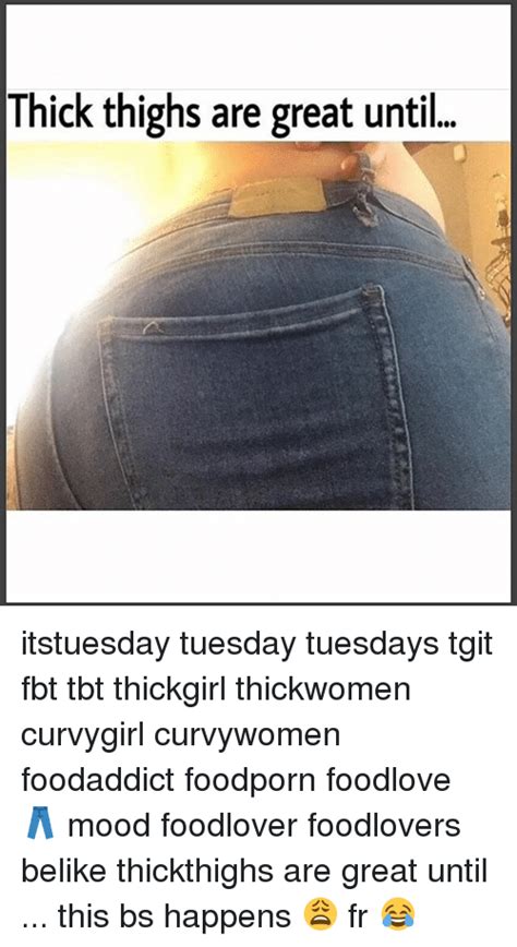 25 best memes about thick thighs thick thighs memes