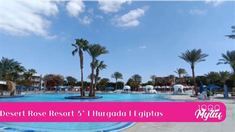 Desert Rose Resort 5 Hurgada Egiptas Youtube