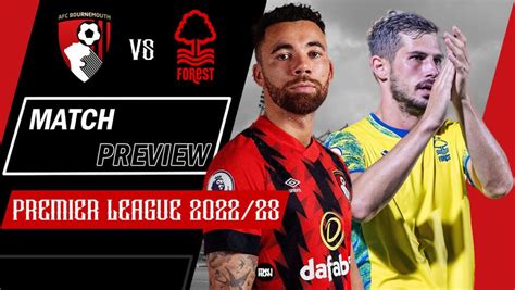 bournemouth  nottingham forest preview epl