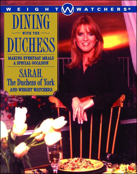 dining with the duchess book by sarah ferguson the duchess of york