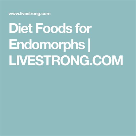 Diet Foods For Endomorphs Livestrong Endomorph Endomorph Diet
