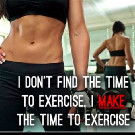 don t make excuses put your body and your health first fitness