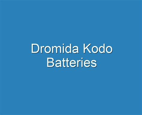 dromida kodo batteries  reviews