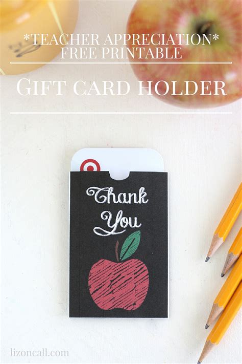 printable teacher appreciation gift card holder liz  call