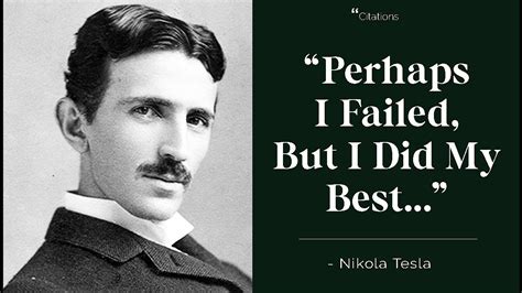 19 Nikola Tesla Quotes To Become The Inventor Of Your Dreams Youtube