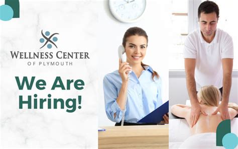 we are hiring front desk and massage therapist wellness center of plymouth