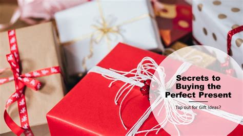 tapped   gift ideas    secrets  buying  perfect