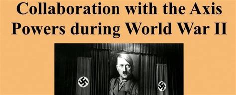 collaboration with the axis powers during world war ii