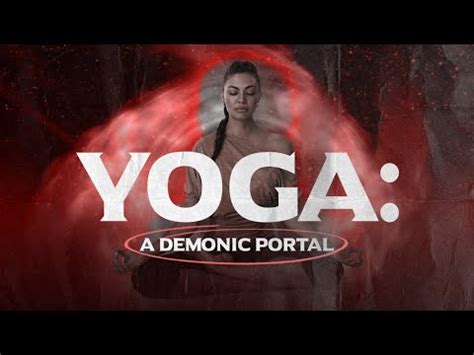 yoga  demonic portal youtube