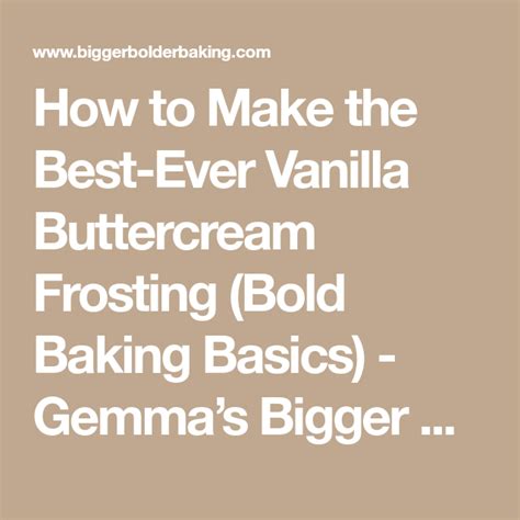 the best ever vanilla buttercream frosting recipe with