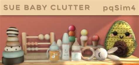 sue baby clutter  sims  custom content