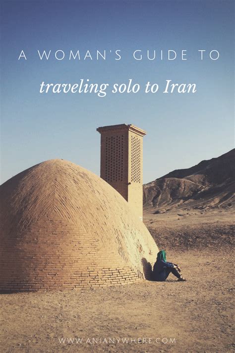 a guide to traveling to iran as a woman alone solo