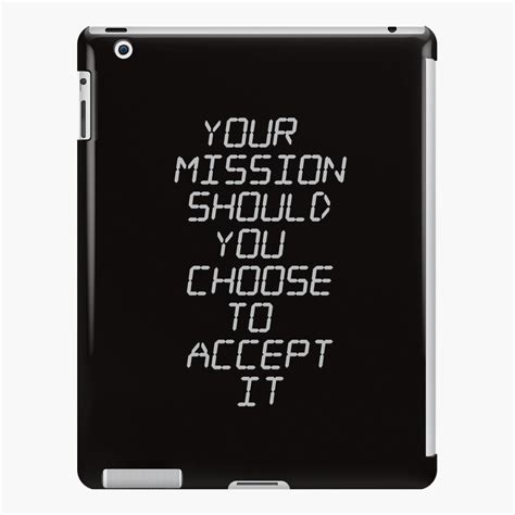 mission   choose  accept  black ipad case skin  project redbubble