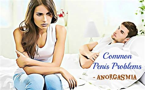 Top 10 Common Penis Problems That You Should Be Aware Of
