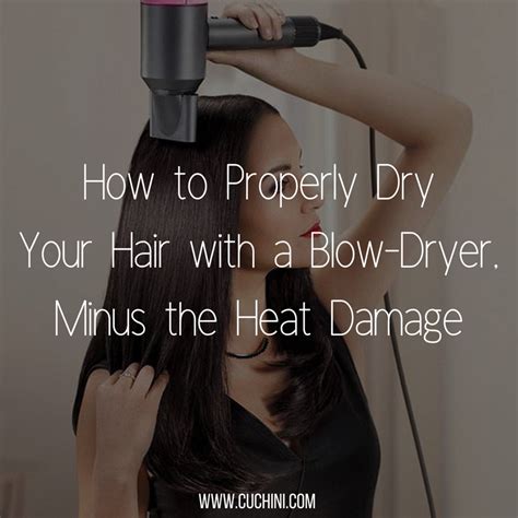 How To Properly Dry Your Hair With A Blow Dryer Minus The