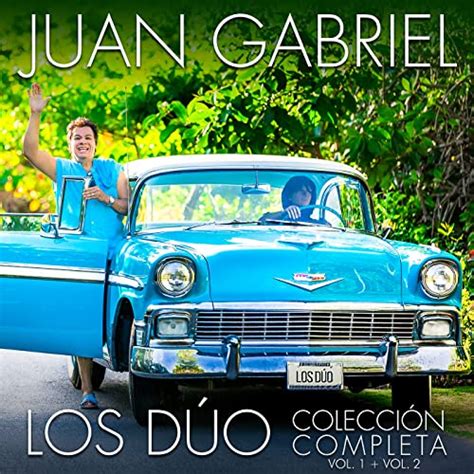 Los Dúo Colección Completa Vol 1 Vol 2 De Juan Gabriel En