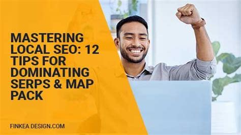 mastering local seo  tips  dominating serps  map pack finkea