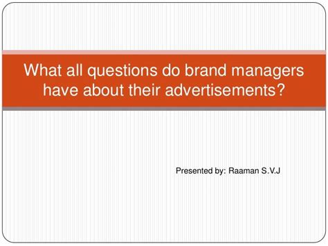questions  brand managers    advertisements
