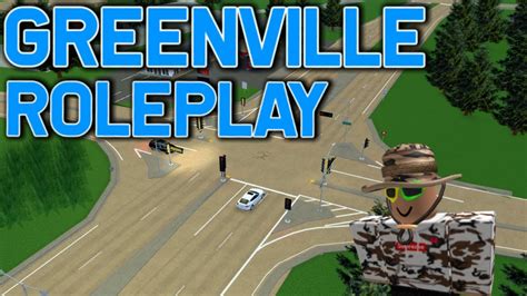 roleplaying  greenville roblox greenville roleplay youtube