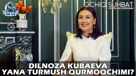 Dilnoza Kubaeva Yana Turmush Qurmoqchimi Youtube