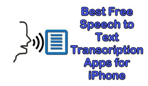 speech  text transcription apps  iphone thecellguide