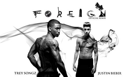 Trey Songz Foreign Official Remix Ft Justin Bieber