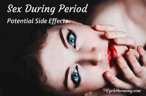 Sex During Period The Potential Side Effects Cycle Harmony