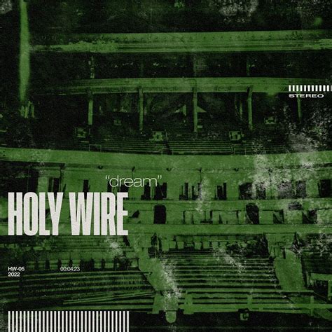 listen holy wire dream