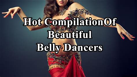 Belly Dance Incredibly Hot Compilation Of Beautiful Belly