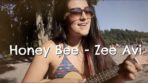 honey bee by zee avi uke cover youtube