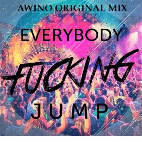 Everybody Fucking Jump A Song By Awino On Spotify
