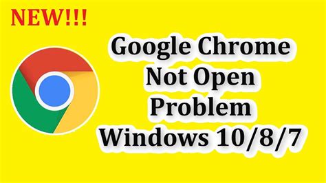 fix google chrome  open problem windows  fix chrome browser  working