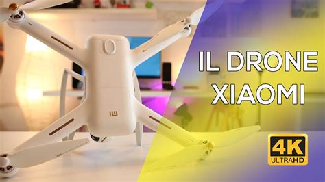 xiaomi mi drone  il miglior drone  basso costo youtube