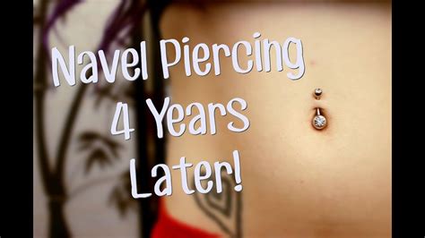 My Navel Piercing 4 Years Later Youtube
